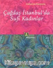 Çağdaş İstanbul'da Sufi Kadınlar