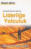 Liderliğin Yeni Yol Haritası Liderliğe Yolculuk