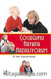 Çocuğumu Hayata Hazırlıyorum