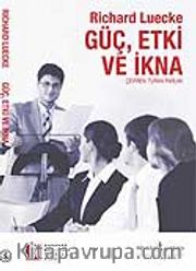 Güç, Etki ve İkna