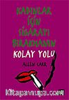 Kadınlar İçin Sigarayı Bırakmanın En Kolay Yolu