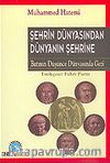 Şehrin Dünyasından - Dünyanın Şehrine