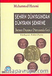 Şehrin Dünyasından - Dünyanın Şehrine