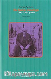 Bir Şairin Günlüğü / 1945-1951 Günleri