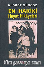 En Hakiki Hayat Hikayeleri