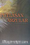Putlaşan Arzular Üzerine Bir İnceleme