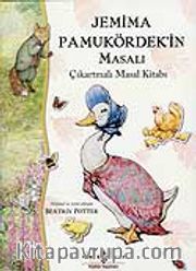 Jemina Pamukördek'in Masalı Çıkartmalı Masal Kitabı
