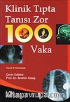Klinik Tıpta Tanısı Zor 100 Vaka
