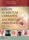 Kolon ve Rektum Cerrahisi: Anorektal Ameliyatlar