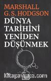 Dünya Tarihini Yeniden Düşünmek