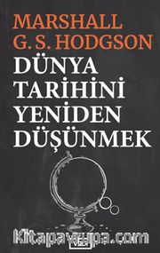 Dünya Tarihini Yeniden Düşünmek