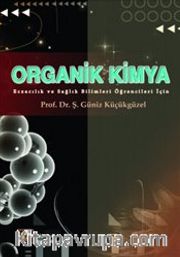 Organik Kimya Eczacılık ve Sağlık Bilimleri Öğrencileri İçin