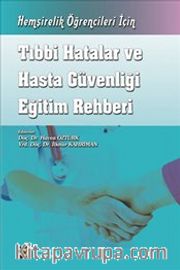 Tıbbi Hatalar ve Hasta Güvenliği Eğitim Rehberi