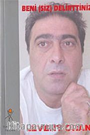 Beni (Siz) Delirttiniz