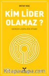 Kim Lider Olamaz?