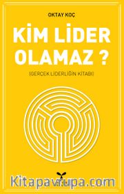 Kim Lider Olamaz?