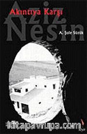 "Akıntıya Karşı... Aziz Nesin"