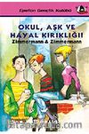 Okul, Aşk ve Hayal Kırıklığı!
