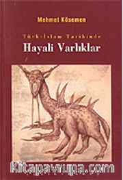 Türk-İslam Tarihinde Hayali Varlıklar