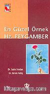 En Güzel Örnek Hz.Peygamber