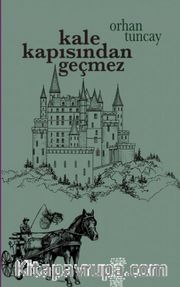 Kale Kapısından Geçmez