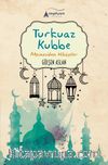 Turkuaz Kubbe & Mesneviden Hikayeler