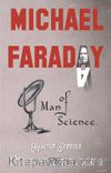 Michael Faraday, Man Of Science