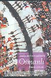 Doğu - Batı Kavşağında Osmanlı