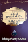 Adetli Hanımlar için Cinlerden, Büyülerden ve Şerlerden Koruyucu Dualar