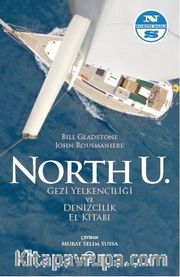 North U. <br /> Gezi Yelkenciliği ve Denizcilik El Kitabı