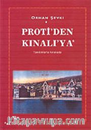 Proti'den Kınalı'ya / Tanıklıklarla Kınalı'ya