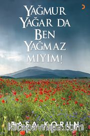 Yağmur Yağar da Ben Yağmaz mıyım!