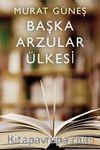 Başka Arzular Ülkesi