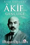 Akif’ten Gençliğe