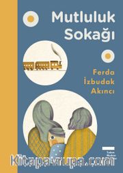 Mutluluk Sokağı (Ciltli)