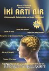 İki Artı Bir & Psikosomatik Rahatsızlıklar ve Terapi Yöntemleri