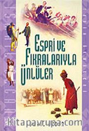 Espri ve Fıkralarıyla Ünlüler