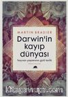 Darwin’in Kayıp Dünyası & Hayvan Yaşamının Gizli Tarihi