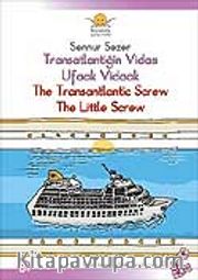 Transatlantiğin Vidası Ufacık Vidacık