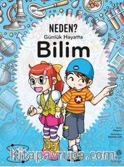 Neden? Günlük Hayatta Bilim