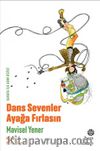 Dans Sevenler Ayağa Fırlasın