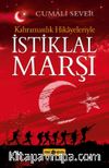 Kahramanlık Hikayeleriyle İstiklal Marşı