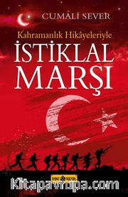 Kahramanlık Hikayeleriyle İstiklal Marşı