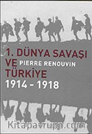 1.Dünya Savaşı ve Türkiye 1914-1918