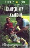 Kampçılıkta İlkyardım / Herkes İçin