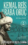 Büyük Osmanlı Denizcileri Kemal Reis ve Baba Oruç