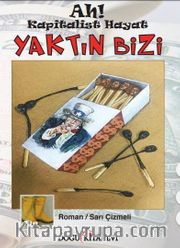 Ah Kapitalist Hayat Yaktın Bizi