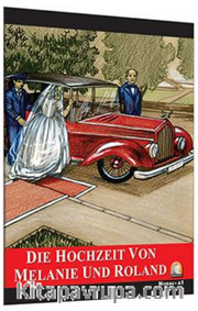 Die Hochzeit Von Melanie Und Roland (Seviye 1) (Almanca Hikaye)
