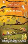 Neydik Ne Olduk