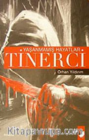 Tinerci-Yaşanmamış Hayatlar